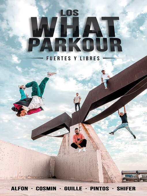 Title details for Los What Parkour by Alfon, Cosmin, Guille, Pintos y Shifer (Los What) - Wait list